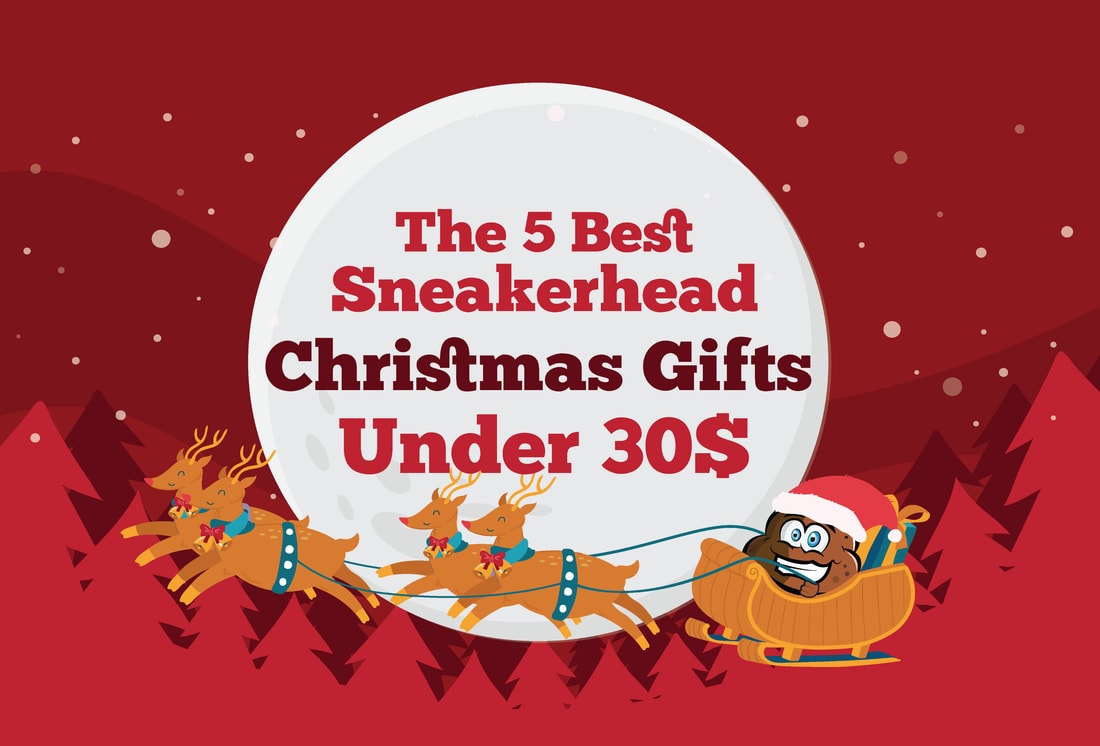 Best Sneakerhead Christmas Gift Ideas Under 30$ - TSB