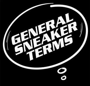 general-terms-sneaker-terminology