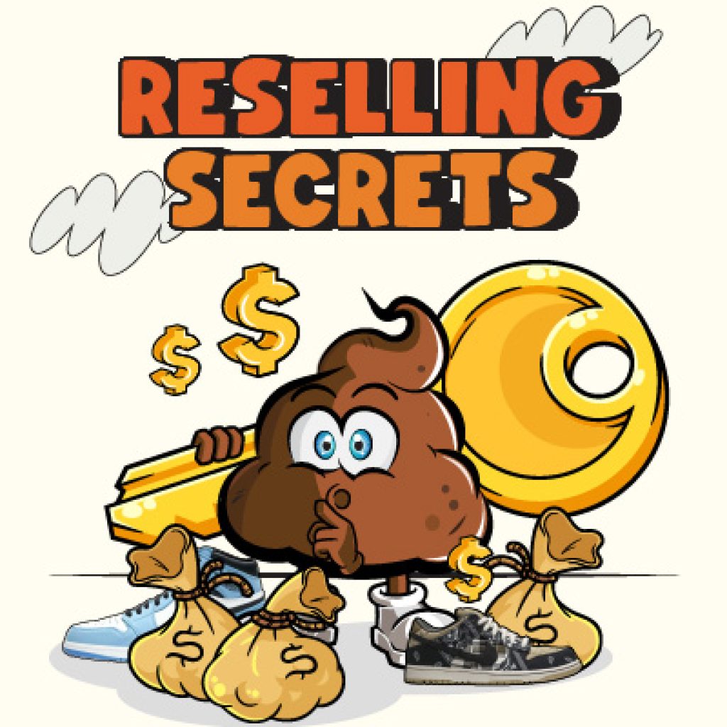 Sneaker Reselling Secrets