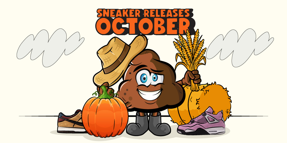 October Sneaker Releases: The Wait is Over, Lessgo!