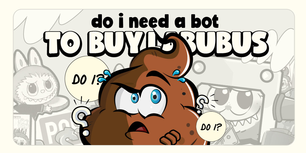 do-i-need-a-bot-to-buy-labubus TSB best Labubu bot Pop Mart 