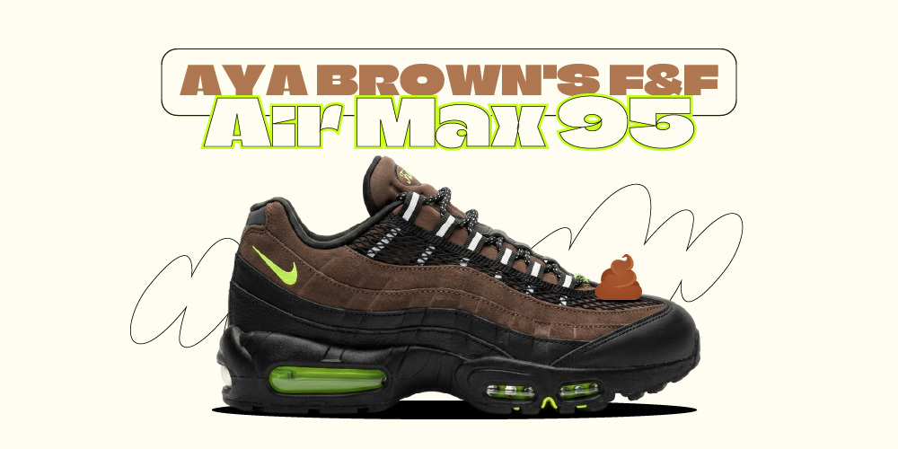 Aya Brown F&F Air Max 95